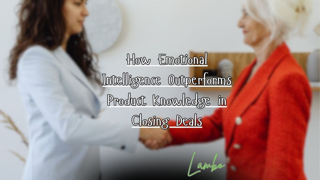 Knowledge in Closing Deals